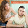 12 Alarming Reasons Why Men Pull Away (And What To Do About It)